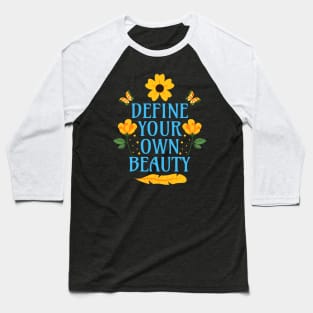 Define Your Own Beauty Baseball T-Shirt